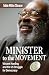 Minister to the Movement: V...
