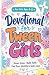 Devotional for Tween Girls:...