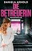 Die Betreuerin: In ihrer Obhut bist du sicher. Oder? Psychothriller (German Edition)