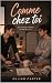 Comme chez toi: Une romance...