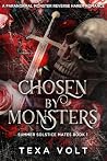 Chosen by Monster...
