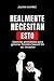 Realmente Necesitan Esto: S...