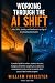 Working Through the AI Shift by William Forrester