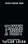 Taking a Shot: A ...