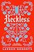 Reckless by Lauren Roberts Reckless by Lauren Roberts