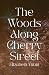 The Woods Along Cherry Street