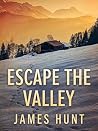 Escape the Valley...
