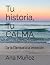 Tu historia, Tu CALMA: De l...