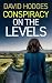 Conspiracy on the Levels: a...