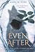 Even After...: A Rose Everhart and Philip Avery Love Story (Trium Perfectum)