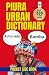 Piura Urban Dictionary: Dec...