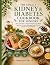 THE STAGE 3 KIDNEY & DIABETES COOKBOOK FOR SENIORS by Frederick Cole