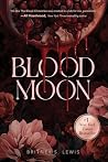 Blood Moon by Britney S. Lewis Blood Moon by Britney S. Lewis