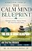 The Calm Mind Blueprint: A ...