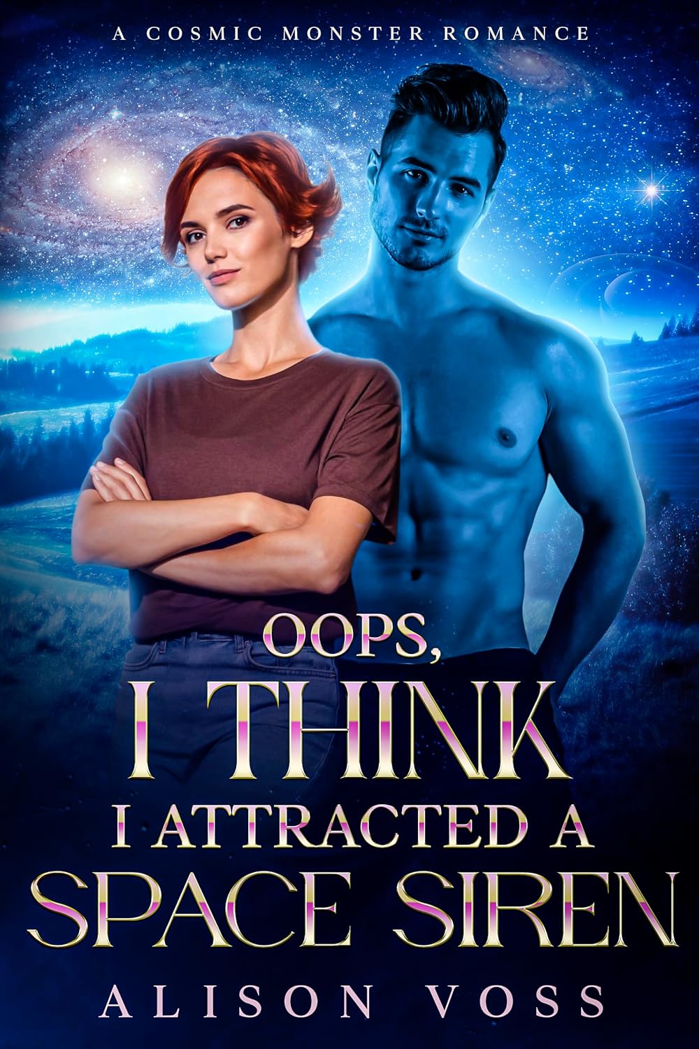 Oops, I Think I Attracted a Space Siren (A Cosmic Monster Romance Book 5)