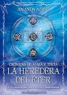 La heredera del éter (Crónicas de alma y tinta #1)