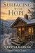 Surfacing with Hope