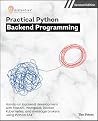Practical Python Backend Programming, Second Edition: Hands-on backend development with FastAPI, MongoDB, Docker, Kubernetes, and message brokers using Python 3.14