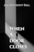 When a Door Closes by Ali Anthony Bell When a Door Closes by Ali Anthony Bell