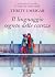 Il linguaggio segreto delle carezze (Italian Edition)