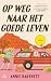 Op weg naar het goede leven