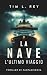 La nave – L'ultimo viaggio:...