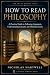 How to Read Philosophy: A P...