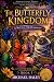 The Butterfly Kingdom: A Ba...