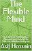 The Flexible Mind