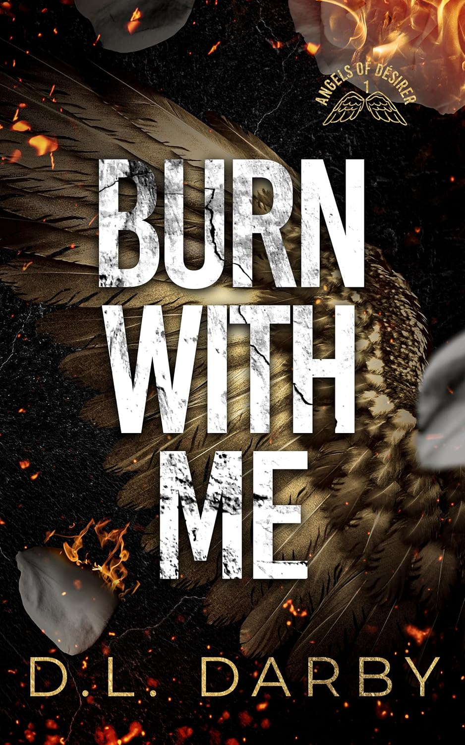 Burn With Me (Angels of Désirer #1)