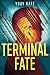 Terminal Fate by Yoav Katz