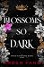Blossoms So Dark
