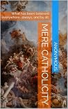Mere Catholicity:...