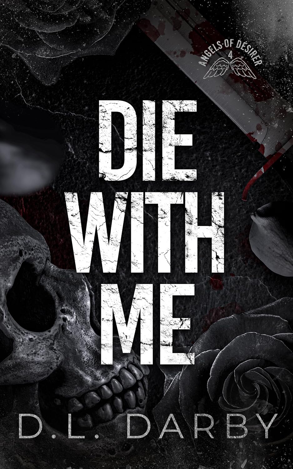 Die With Me (Angels of Désirer #4)