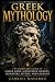 Greek Mythology : The Compl...