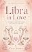 Libra in Love: Compatibilit...