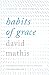 Habits of Grace: Enjoying J...