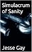 Simulacrum of Sanity