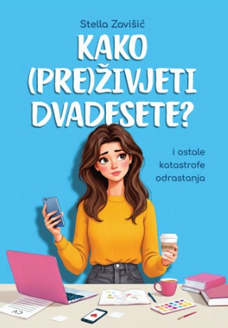 Kako (pre)živjeti dvadesete?