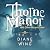 Thorne Manor: And Other Biz...