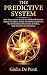 THE PREDICTIVE SYSTEM: How ...