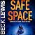 Safe Space: Dead Ends, Book 3