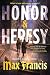Honor & Heresy: A Gothic Ac...