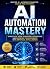 Master AI. Automate Smarter...