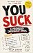 YOU SUCK!: A Personalized I...