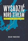Wysadzić Nord Str...