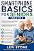 SMARTPHONE BASICS FOR SENIO...