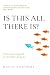 Is This All There Is?: From...