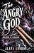 The Angry God by Alaya London