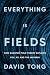 Everything Is Fields: How Q...